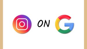 How to Get Instagram to Show Up on Google Search (2024 Update)